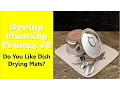 Spring Cleaning Frenzy - Do You Like Dish Drying Mats