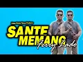 Download Lagu LAGU PESTA TIMUR TERBARU || SANTE MEMANG @Ferry61official @Wiorekomusic87