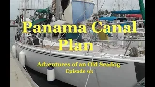 Panama Canal Plan.  Adventures of an old Seadog, ep93