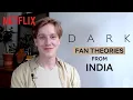 The Cast of DARK Breaks Down Indian Fan Theories Netflix India