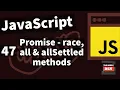 Promise race Promise all Promise allSettled JavaScript Methods -