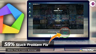 MEmu Play 8 Emulator 59 Loading Stuck Problem Fix 100 Working 
