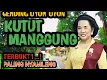 GENDING UYON UYON KUTUT MANGGUNG - TERBUKTI PALING NYAMLENG - GENDING PENGANTAR TIDUR SIANG 