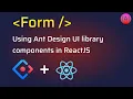 Ant Design Form component usage in ReactJS app Create Ant Design Forms Get Antd Form Values