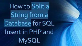 How to Split a String from a Database for SQL Insert in PHP and MySQL