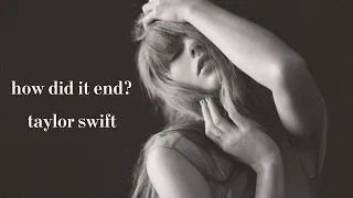 How Did It End - Taylor Swift (Lyrics)