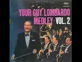 Download Lagu GUY LOMBARDO AND HIS ROYAL CANADIANS - YOUR GUY LOMBARDO MEDLEY VOL ２