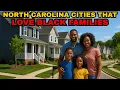 The Best Cities in North Carolina for Black Families to Move