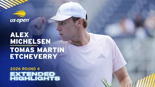 Alex Michelsen vs. Tomas Martin Etcheverry Extended Highlights | 2026 US Open Round 4