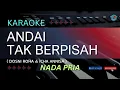KARAOKE ANDAI TAK BERPISAH ( Dosni Roha \u0026 Icha Annisa ) NADA PRIA/SOLO VOKAL