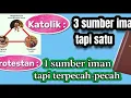 Download Lagu Katolik: 3 sumber imannya, tp bersatu. Protestan: 1 sumber imannya, tp terpecah-pecah//Albert Kwuta