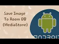 Save Image to Room database via Media Store