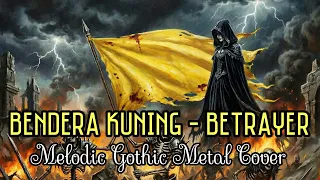 bendera kuning betrayer melodic gothic metal cover 