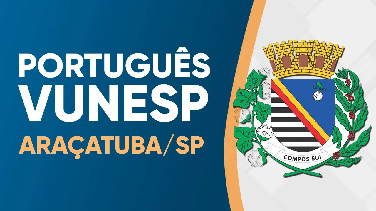 CONCURSO DE ARAÇATUBA - VUNESP 2022