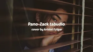 Pano-Zack Tabudlo [cover+lirik \u0026 terjemahan bahasa Indonesia] kristel Fulgar