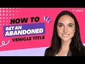 How to Get an Abandoned Vehicle Title