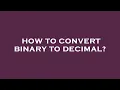 How to convert binary to decimal