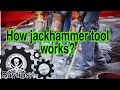 How Jackhammer tool works