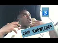 Crip knowledge only Crips know