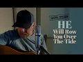 Download Lagu He Will Row You Over The Tide - Steven Wood