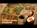 Download Lagu Sachi Gal - Gurdas Maan |New Punjabi Song2025 | OfficialVideo |Music Gurdas Maan \u0026Gulraj Singh