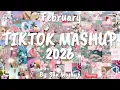 Lagu Tiktok Mashup February 💖2026💖 (Not Clean)
