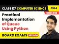 Practical Implementation of Queue Using Python - Queue Class 12 Computer Science Ch 4 CBSE 2025