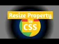 Resize property in CSS web development tutorial