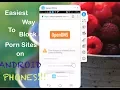 How To Block Porn Sites On Android Phones Easiest way