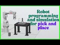 Pick and Place Robot programming and simulation for pick and place ABB RobotStudio