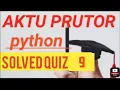 PYTHON QUIZ 9 PYTHON QUIZ 9 Answer KNC 402 RIGHT 100 college code 194 to 871