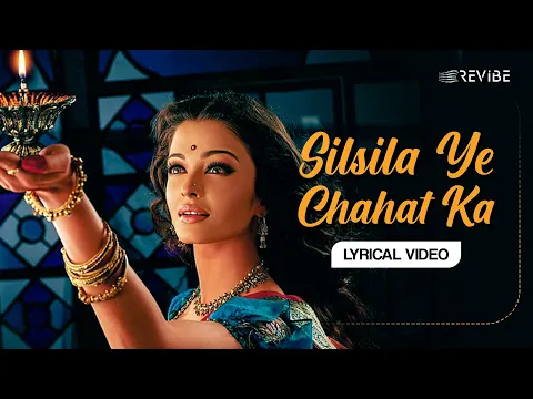 Download MP3 Silsila Ye Chahat Ka (Lyrical Video)| Shreya Ghoshal | Devdas