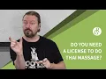 Do You Need a License to Do Thai Massage