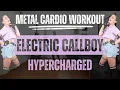 ELECTRIC CALLBOY X BRAWL STARS - HYPERCHARGED - METAL CARDIO WORKOUT - Calories Killer🔥