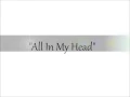 Download Lagu Tori Kelly - All In My Head (Acoustic) Lyrics