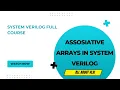 Assosiative arrays in system verilog System verilog full course