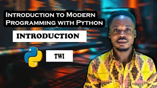 Twi Introduction to Modern Python Programming