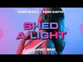 Robin Schulz, David Guetta, Cheat Codes - Shed A Light (Dopaminer Remix)