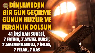 Her Gün Dinle, Her Günün Huzur ve Ferahlık Olsun | 41 İnşirah Suresi ve Rukye Kur'an Dinle
