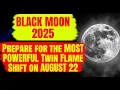 Download Lagu BLACK MOON 2025 – Prepare for the MOST POWERFUL Twin Flame Shift on AUGUST 22