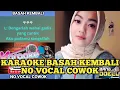 BASAH KEMBALI KARAOKE DANGDUT (duet Bersama Artis Smule NO VOCAL COWOK)