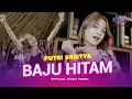 Download Lagu Baju Hitam (Ehh Aduh Kaka Yang Baju Hitam) | Putri Kristya (Official Music Video)