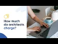 How Much Do Architects Charge in the UK