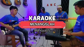 Download MENANGISLAH KARAOKE NADA COWOK MANSYUR S MP3