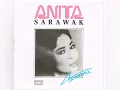 Joget Sayang Di Sayang ANITA SARAWAK [Album ASMARA] (1989) 