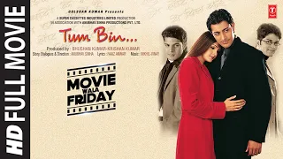 Tum Bin Full Movie Priyanshu Chatterjee Sandali Sinha Himanshu Malik Raqesh Bapat Bhushan K 