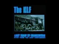 Lagu KLF - LAST TRAIN TO TRANCENTRAL 12INCH HQ