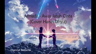 Download Armada   Awas jatuh cinta Cover Hanin Dhiya MP3