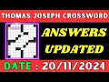 Thomas Joseph Crossword Clue Answers for Nov 20 2024 Solved