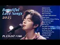Download Lagu Beautiful Love Songs 2025 🎶Romantic \u0026 Heartfelt Ballads for Every Soul
